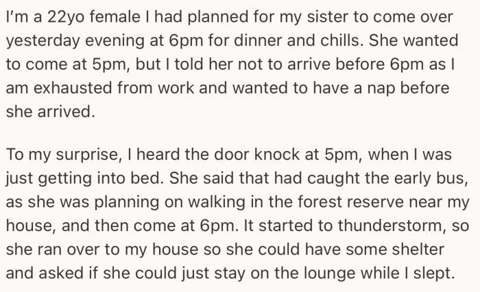 Her sister arrived earlier than they agreed, which coincided with when she was about getting into bed