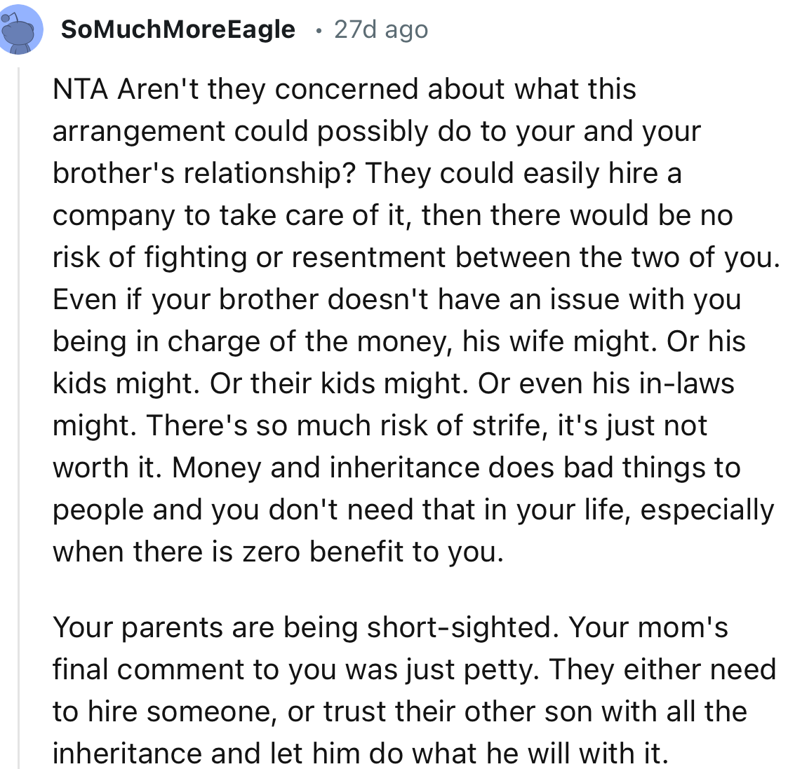 “Aren't they concerned about what this arrangement could possibly do to your and your brother's relationship?”