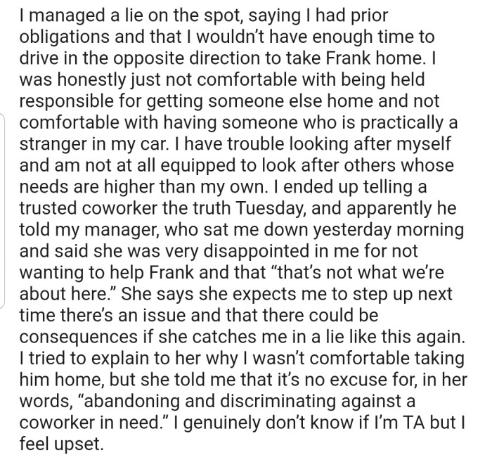Interestingly, OP had to lie to get off the hook. However, her manager found out and threatened consequences if such an act were to repeat itself.