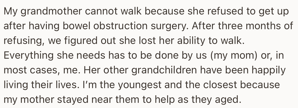 Apparently, OP’s Grandmother Can’t Walk and Needs Someone to Cater to Her Needs 24/7.