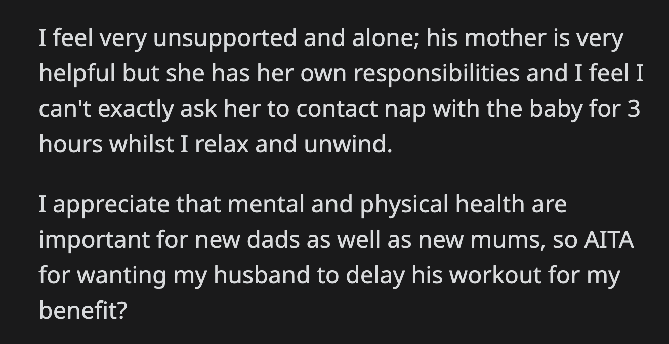OP felt alone when her husband left. She didn't want to distract her mother-in-law from her responsibilities. She felt it would be an imposition if she asked her to take care of their baby while she slept.