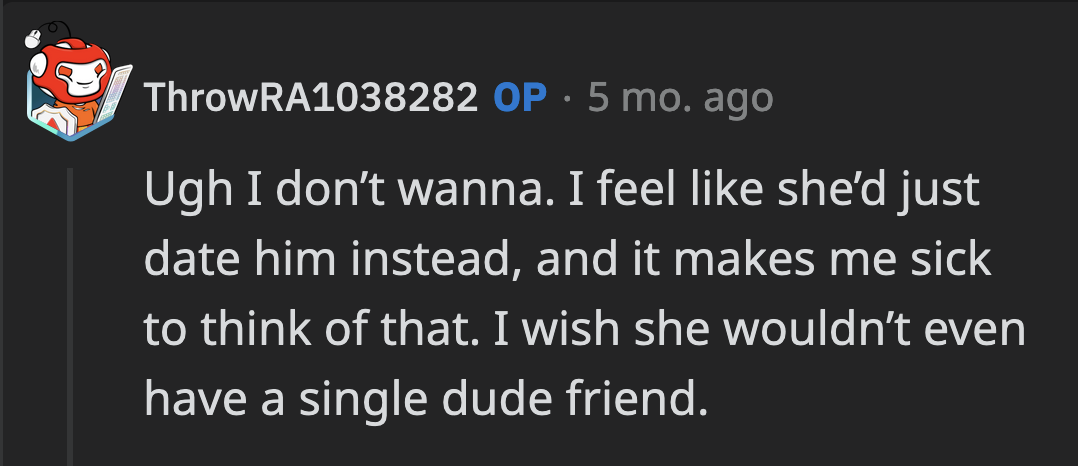 OP said he didn't want to. He had the mindset that if he wasn't with Stella, then she couldn't date anyone else either.