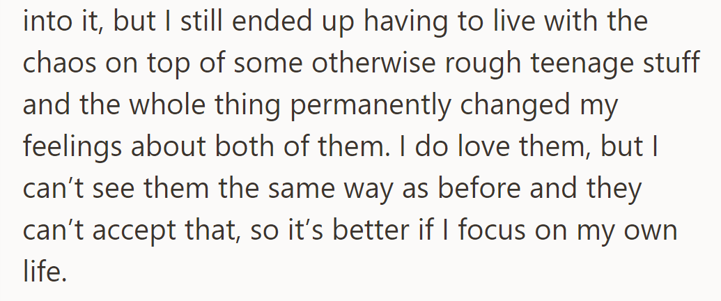Despite their efforts, she endured their chaotic divorce, altering her feelings toward them. She now focuses on herself.