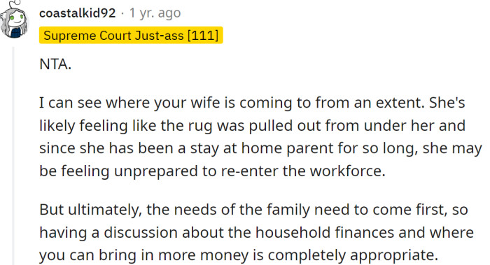 She probably feels unprepared to work again, but sometimes family needs sacrifices.