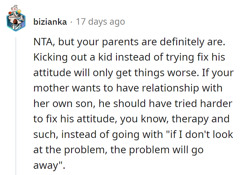 Parents chose the 'out of sight, out of mind' strategy. Maybe they need a 'face the music' tune-up.