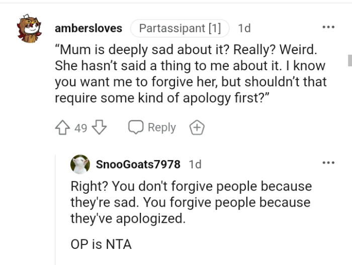 You do not forgive people because they are sad