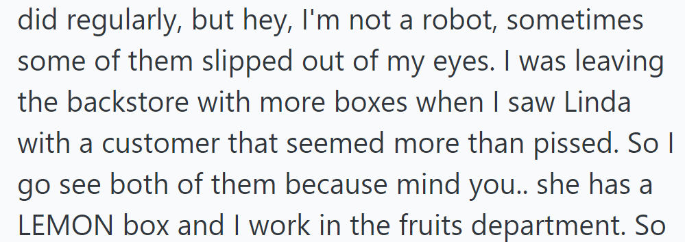 Despite regular checks, occasional unnoticed rotten lemons led to a confrontation...