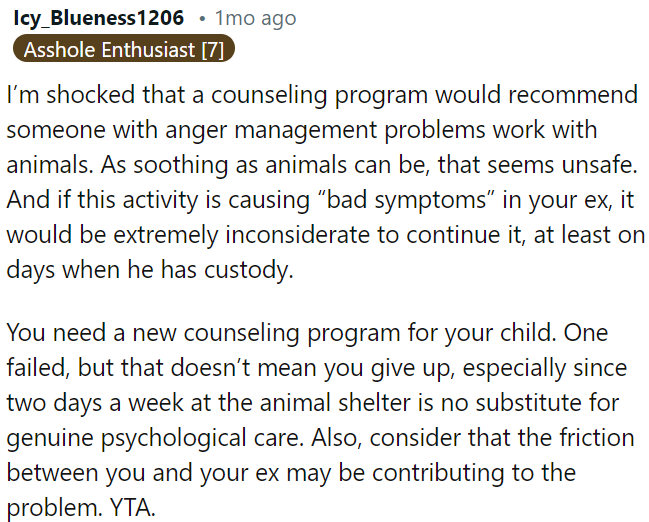 Working with animals might not be safe for someone with anger issues.