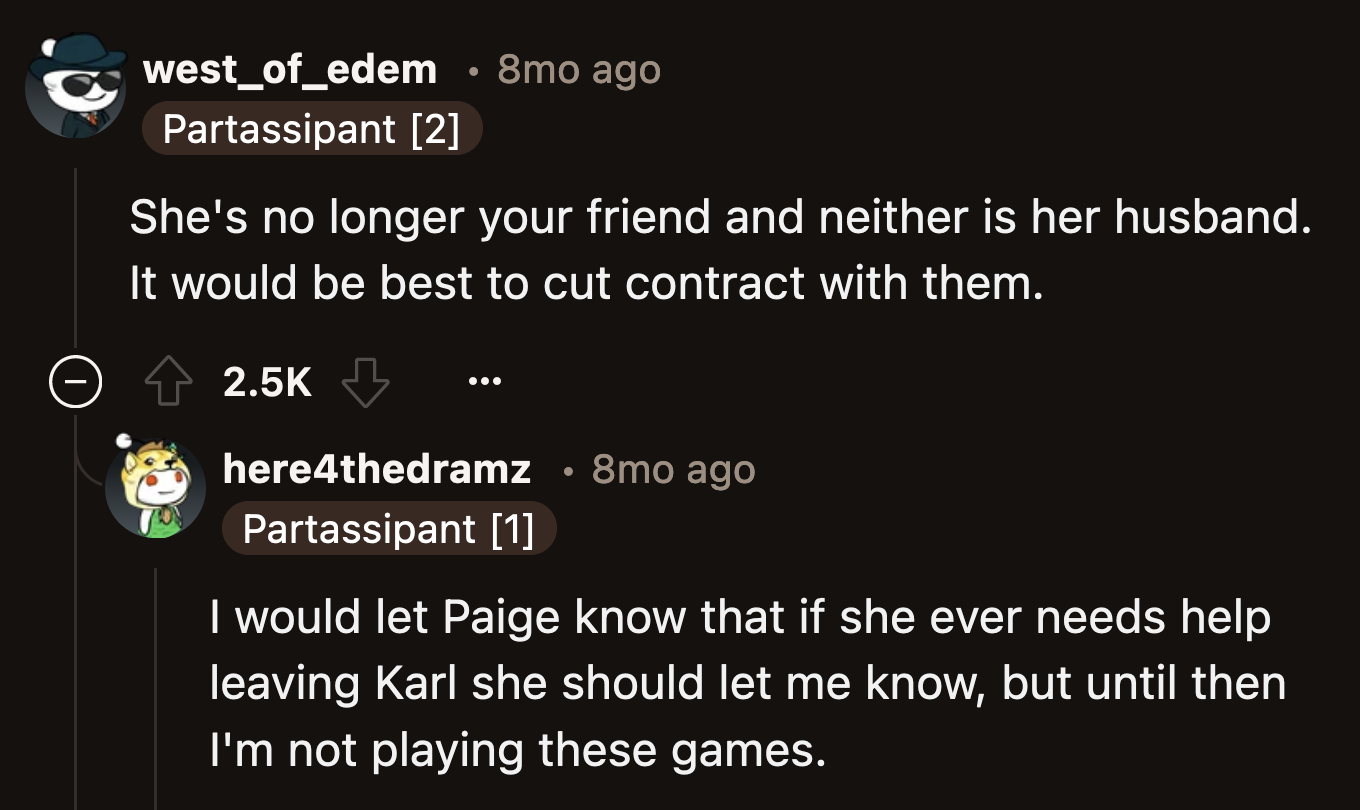OP can tell Paige she would be there for her if she needed help before she took a break from their friendship.