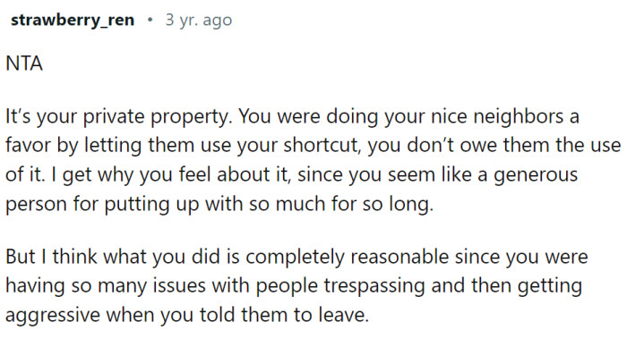 OP was completely reasonable since they were having so many issues with people trespassing