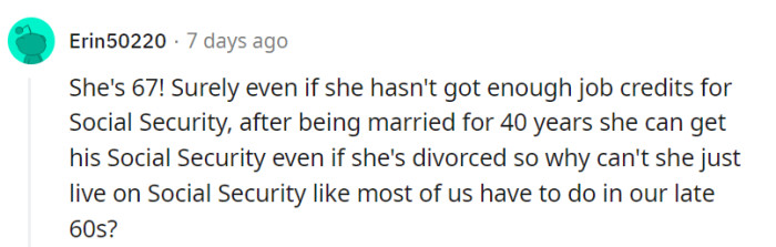 Like many others in their late 60s, she can make the most of these resources and embrace financial independence, leaving the responsibility of financial support to rest on her own shoulders, not her children's.