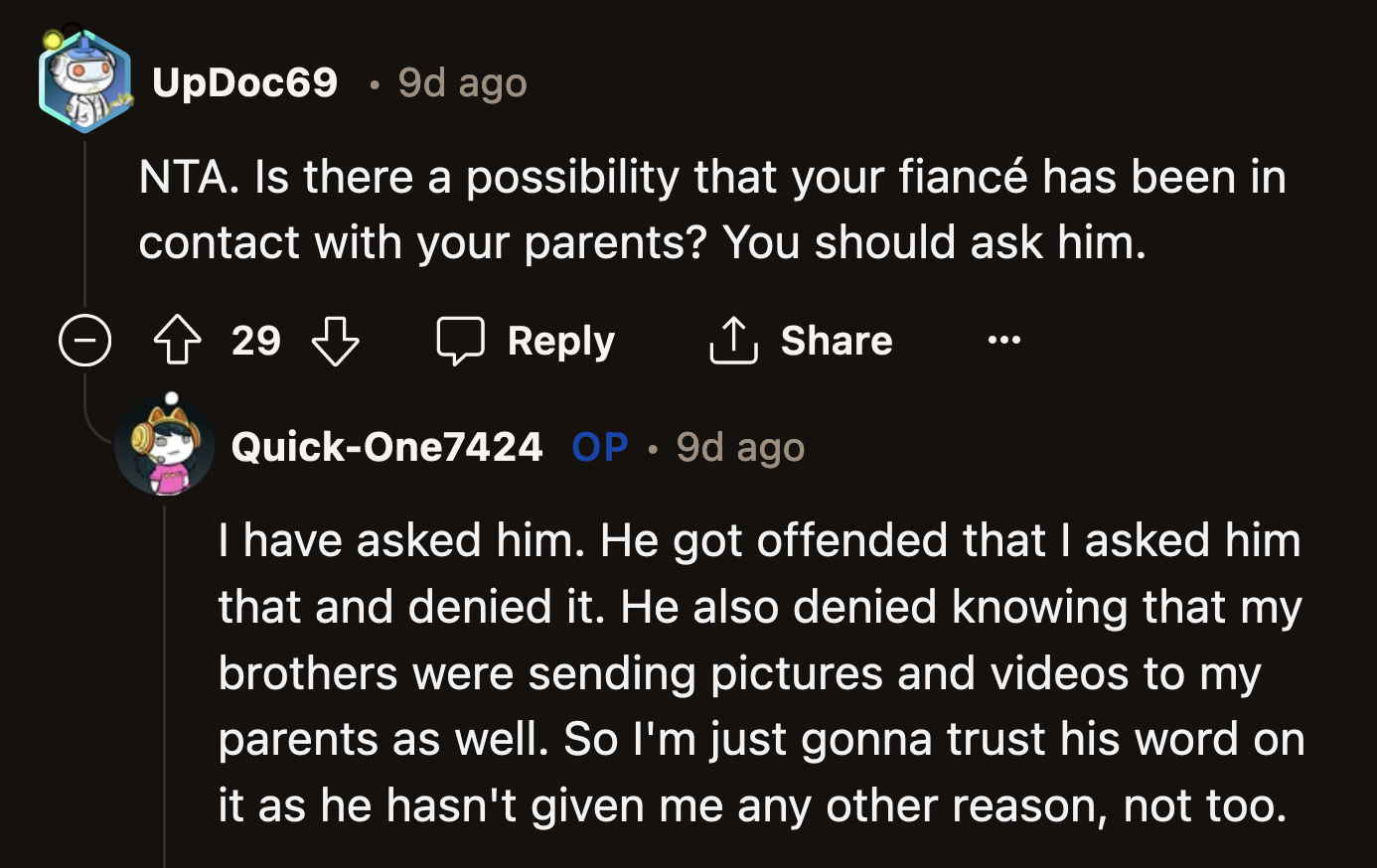 Redditors were suspicious if OP's fiancé was aware of her brothers' actions based on his reaction. OP said she chose to trust that he didn't.