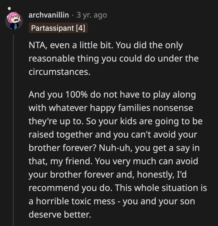 OP has no obligation to play house with his deadbeat ex-girlfriend and his selfish brother