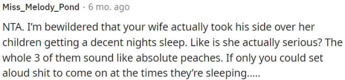OP's wife siding with the in-laws instead of prioritizing their children's sleep is evident.