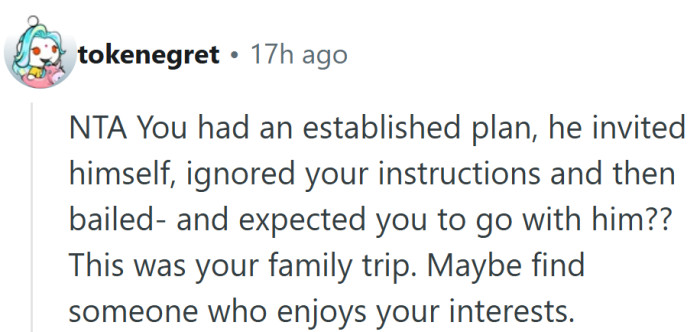 He broke every rule of the trip and still wanted a medal for quitting early.