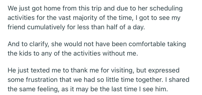 OP got to see his terminally ill friend, but the pair didn’t spend much time together