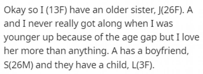 OP and her sister never really got along because of the age gap, but OP still loves her to death