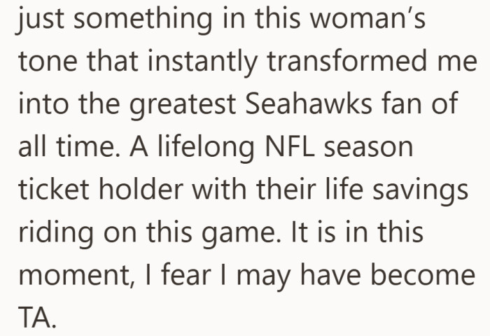 It was not the game that changed her mind. It was the tone that made her suddenly care.