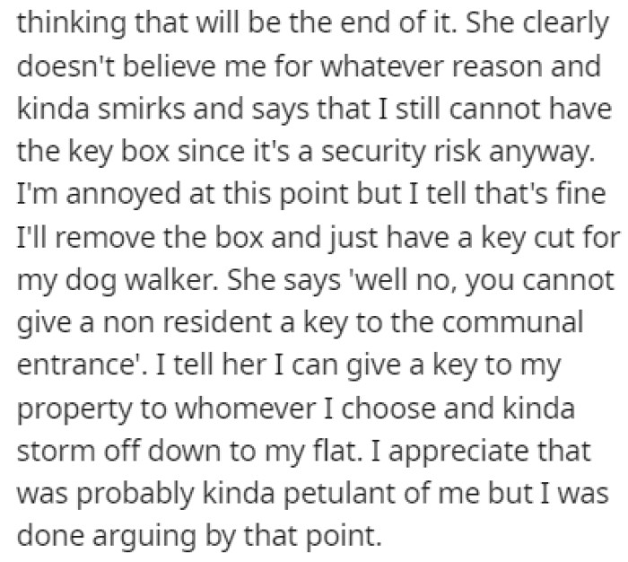 OP got into a fairly heated argument with the neighbor, which ended with OP storming off into her flat