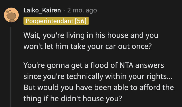 Some think it's a quid pro quo thing: OP's dad maintains the car in exchange for her allowing him to drive it every now and then.