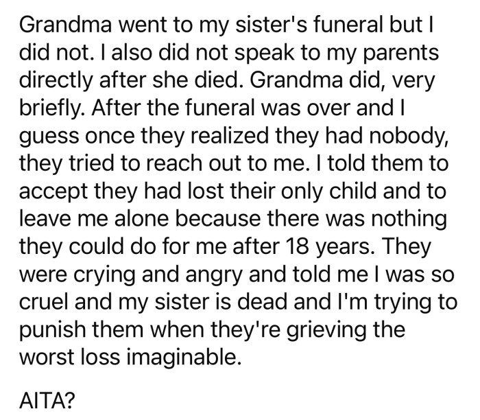 OP skipped her sister's funeral and turned down her parents when they reached out to her.