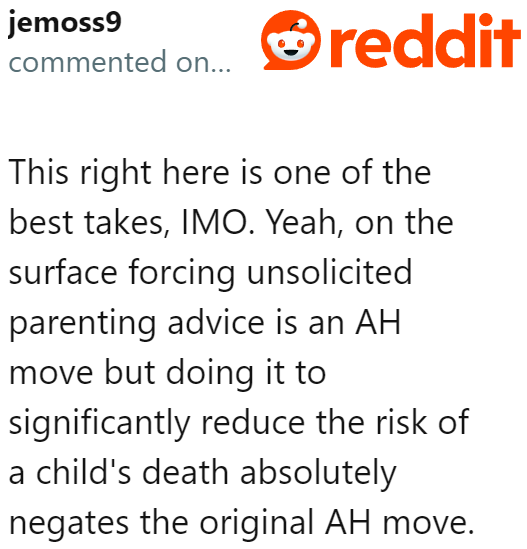 The OP's persistence may make her seem like an a-hole to some people. However, in doing so, she may be saving a child's life.