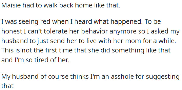 Tired of her behavior, OP asked her husband to send her to live with her mom temporarily.