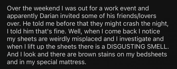 OP's roommate invited some friends over while they were away.