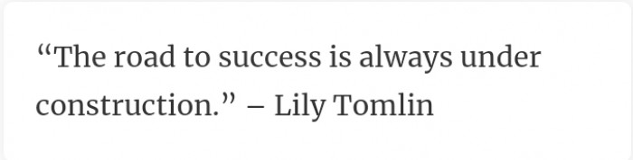 16. The road to success is always under construction