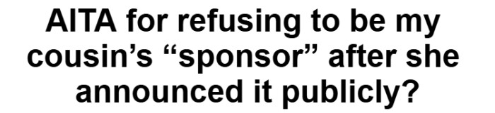 A situation that starts with a public announcement and leaves no room for a private yes or no.