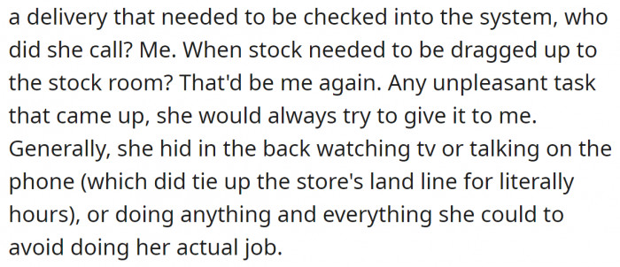 For every problem or task that arose at work, she would leave it to other employees to solve.