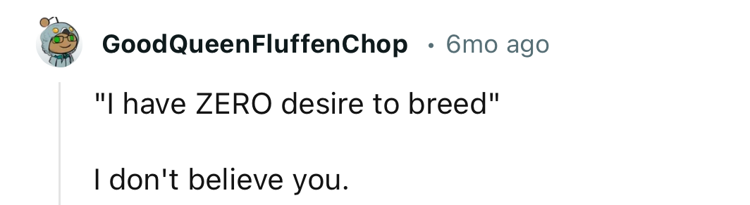 It won’t be surprising if she’s planning to breed