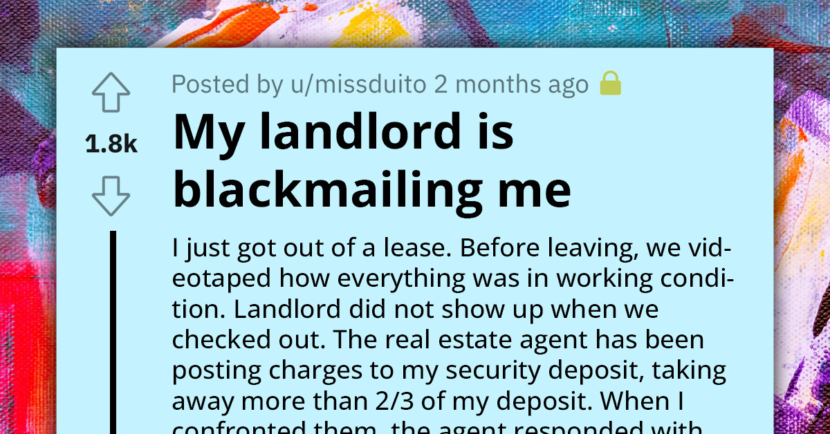 Redditor Threatens Legal Action As Landlord Makes Unwarranted Charges To Their Security Deposit Due To An Alleged Contract Breach