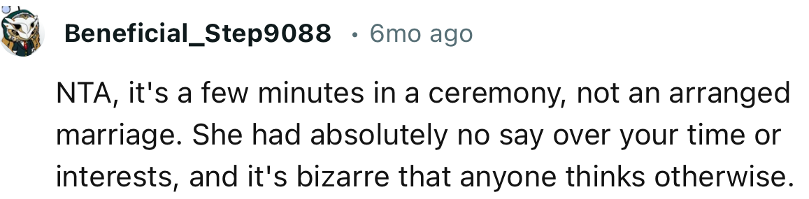 “NTA, it's a few minutes in a ceremony, not an arranged marriage.”