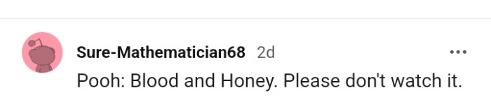 5. For this Redditor, it's Pooh: Blood and Honey