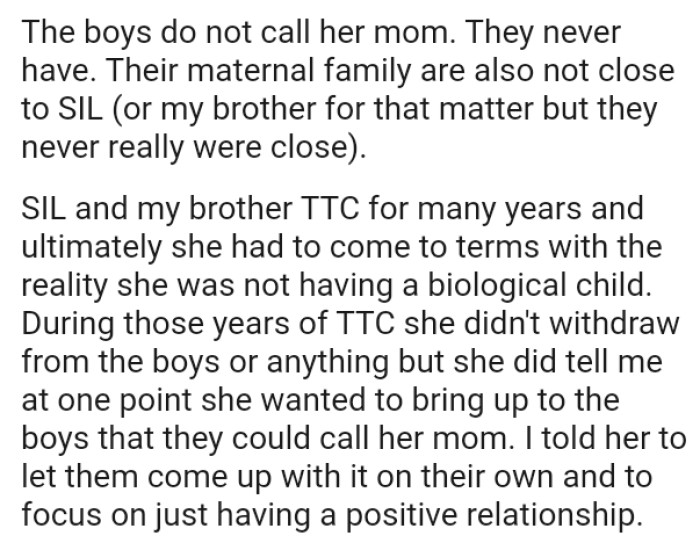 During those years of trying to conceive, the sister-in-law didn't withdraw from the boys or anything