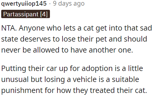 Neglecting a pet to the point of suffering warrants losing ownership rights and facing consequences.