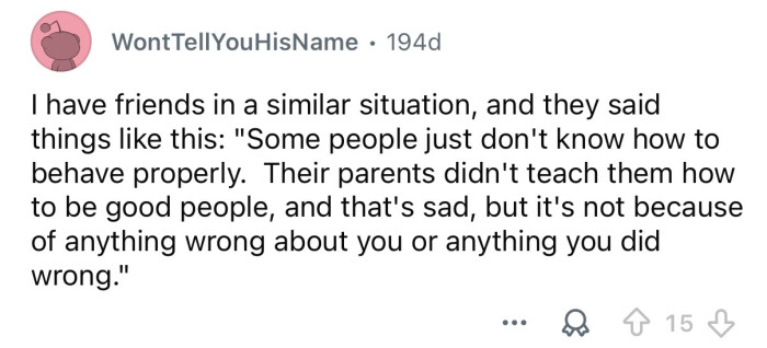 Reassure her it isn't her fault.