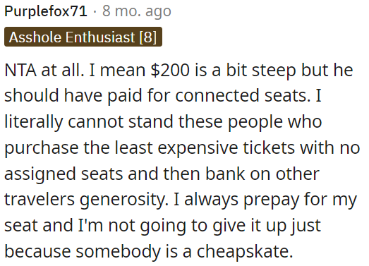 It's frustrating when people buy cheap tickets without assigned seats and expect others to give up theirs.