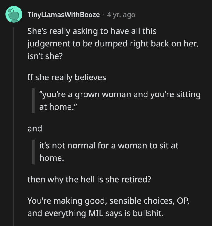 If MIL thinks staying home is for lazy people, why did she retire from her job when she is clearly a grown woman?