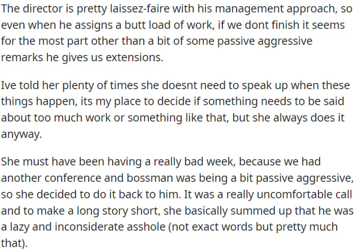 The boss hands out plenty of tasks, yet usually offers extensions if they're not done on time. At a conference, OP's coworker responded to the boss's passive-aggressive behavior by calling him lazy and inconsiderate.