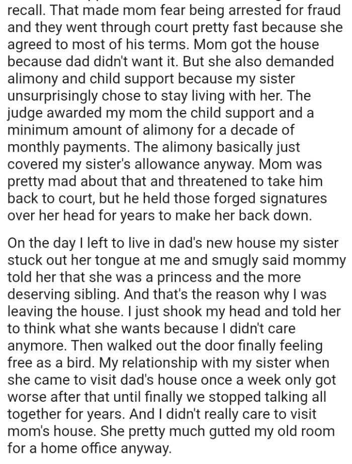 OP's mom was pretty mad about that and threatened to take him back to court