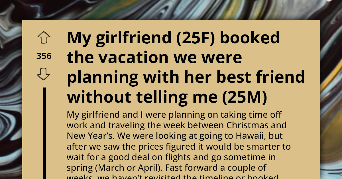 Boyfriend's Hawaii Getaway Turns Sour As Girlfriend Picks Best Friend As Travel Companion