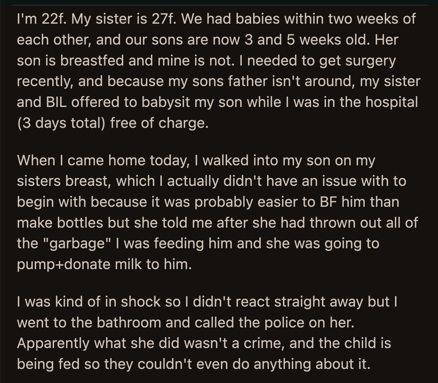 OP said she couldn't afford to replace her baby's formula, let alone pay her sister for babysitting while she was on maternity leave.