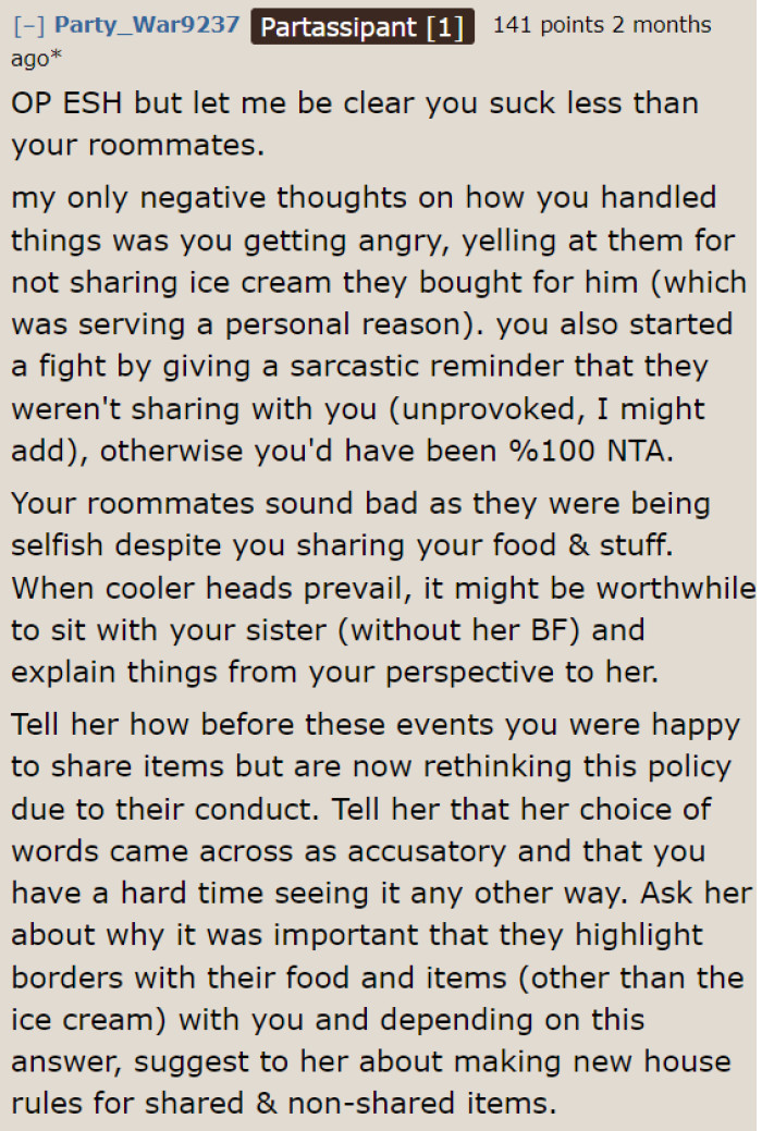 The sister and roommate were being selfish. At the same time, the OP chose to be rude about it.