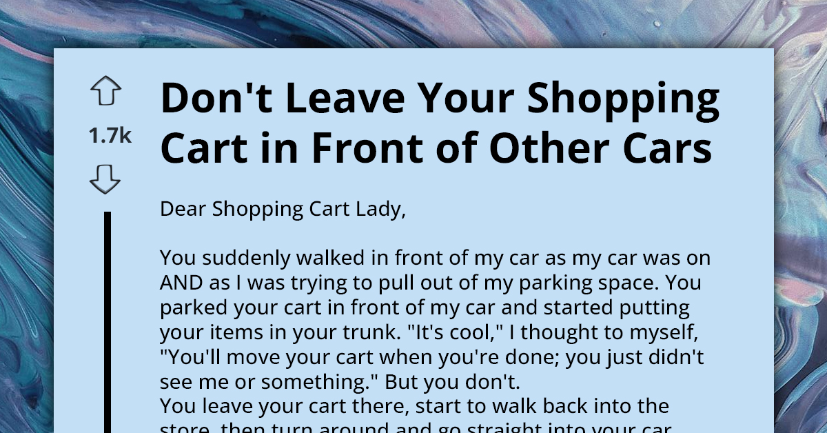 Person Gets Petty Revenge On Someone Who Left Their Cart Out Behind Their Car