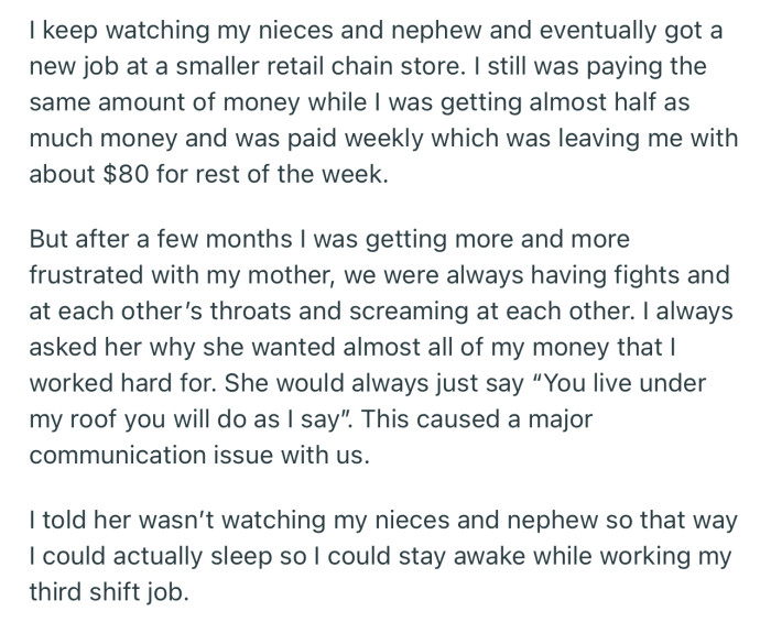 OP got a new job, but was making almost half as much. In addition, their mom still kept collecting bill contributions