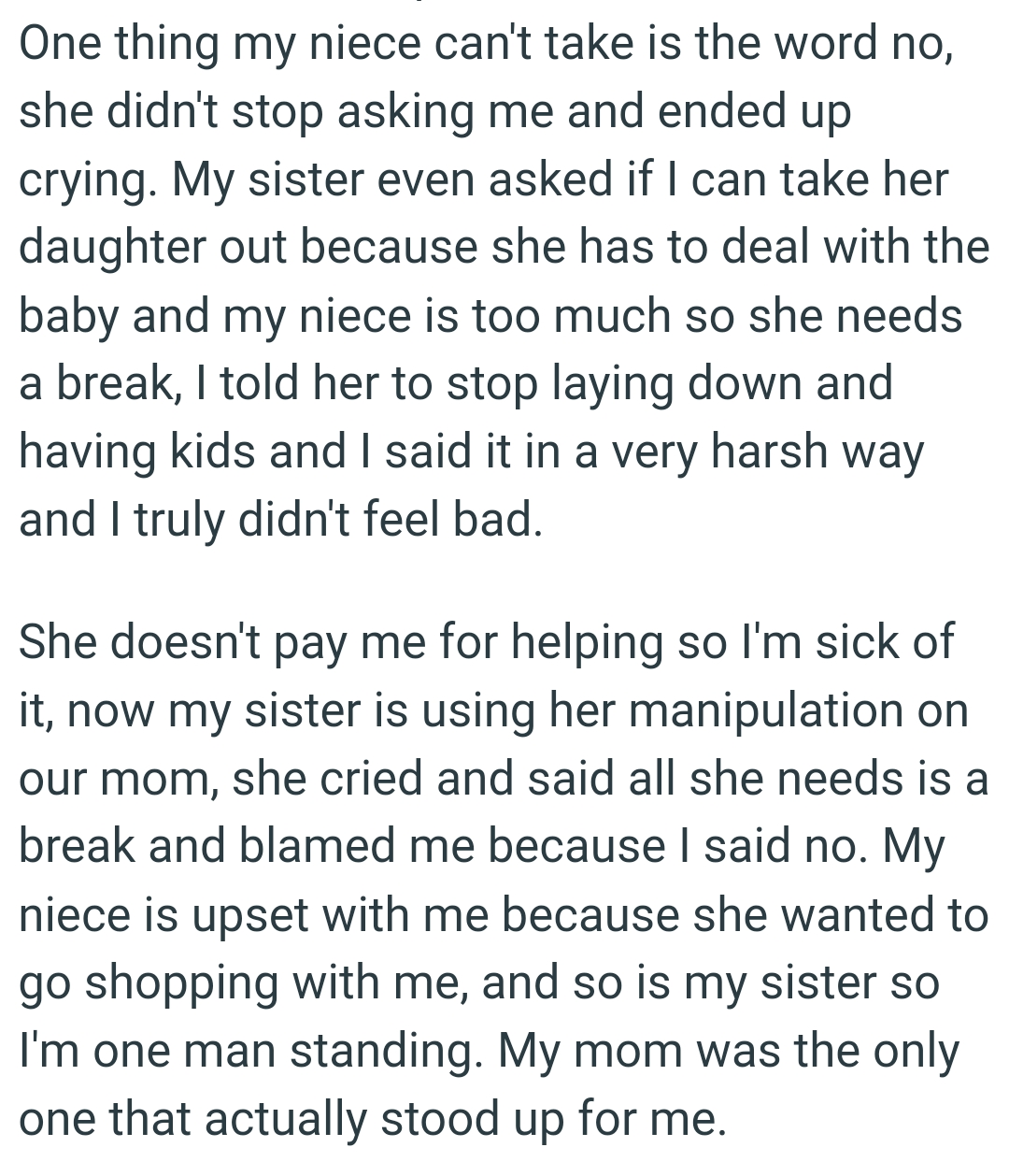 OP said it in a very harsh way and she truly didn't feel bad