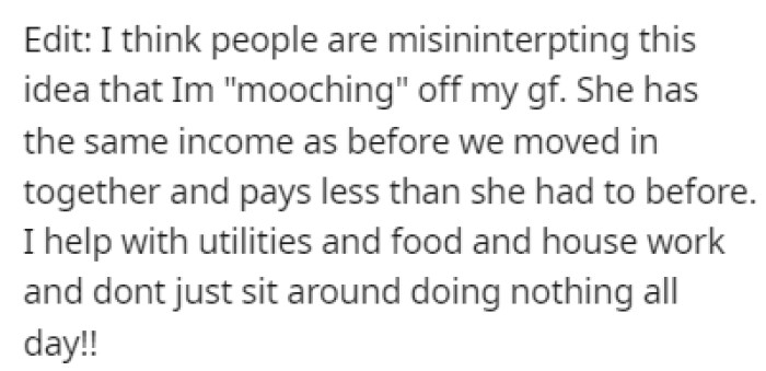 OP clarified that he isn't mooching off his girlfriend because he helps with utilities and food