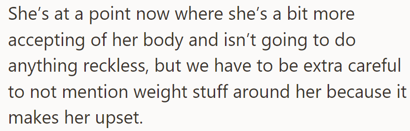 Mary is now more accepting of her body, but discussions about weight still upset her significantly.